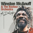   Winston McANUFF& The Bazbaz Orchestra   A Drop	 